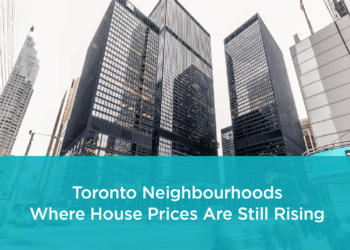 Toronto Neighbourhoods Where House Prices are Rising