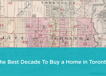 Best decade to buy a home in Toronto