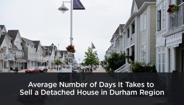 How long to sell a house in Durham Region?