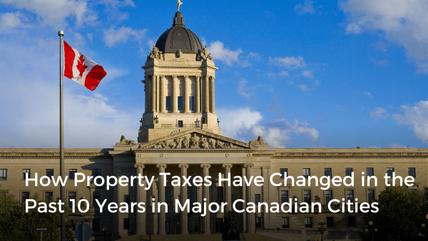 How Property Taxes Have Changed In Canadian Cities