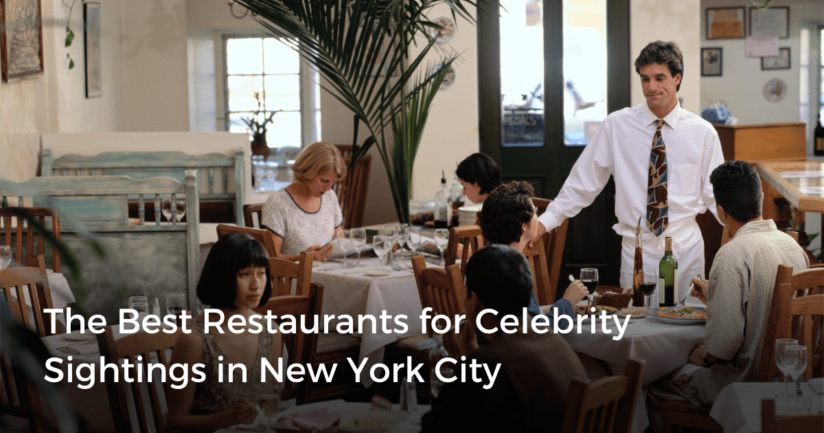 Celebrity Sightings in New York City: The Best Restaurants to Try