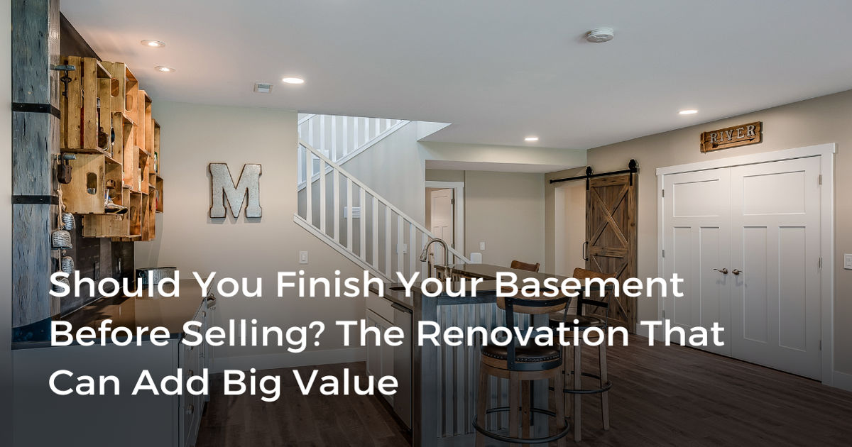 Should You Finish Your Basement Before Selling Your House?