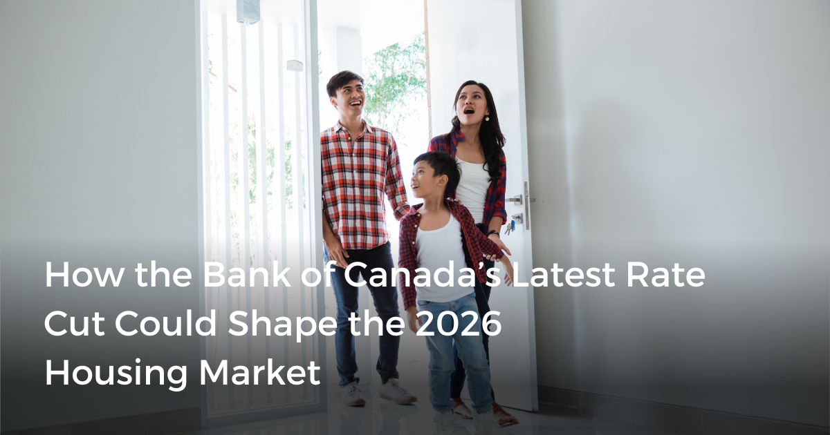 Bank of Canada Rate Cut: How it Could Shape the 2026 Market