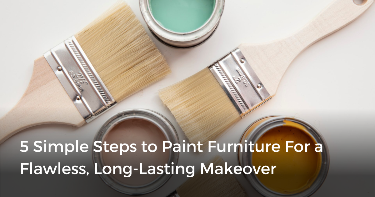 How to Paint Furniture in 5 Simple Steps