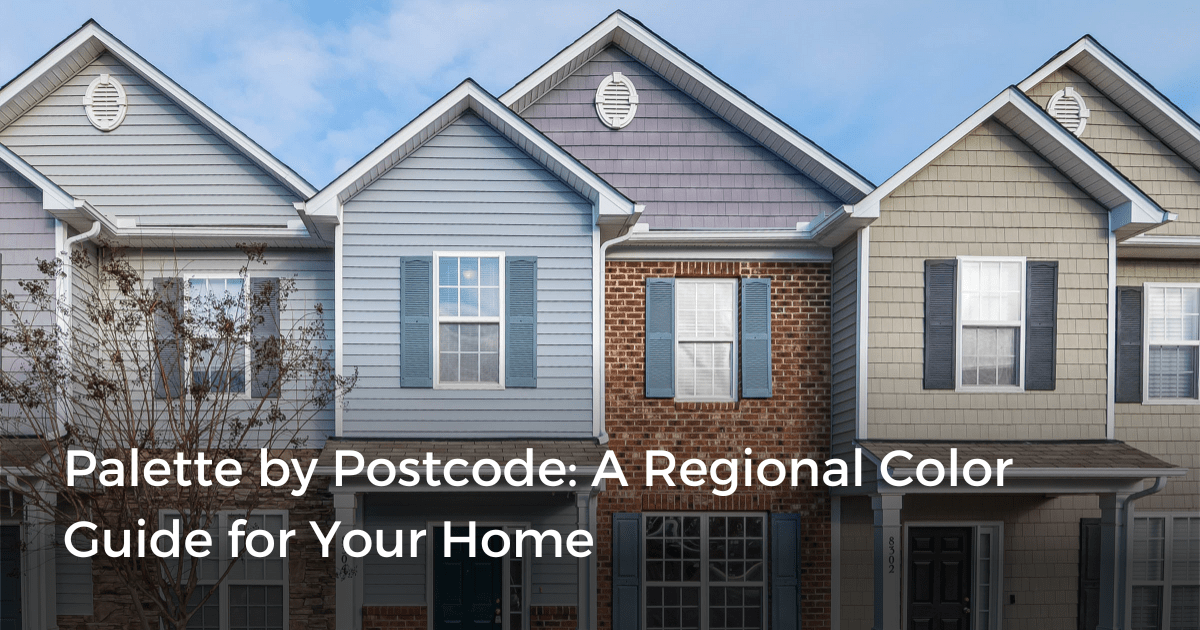 Palette by Postcode: A Regional Color Guide for Your Home
